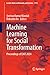 Machine Learning for Social Transformation: Proceedings of EAIT 2024 (Lecture Notes in Networks and Systems, 1131)