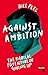Against Ambition: The Radical Potential of Giving Up