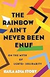 The Rainbow Ain't...