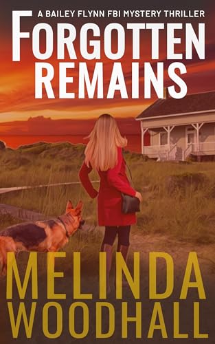 Forgotten Remains (Bailey Flynn FBI Mystery #4)