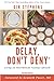 Delay, Don't Deny: Living an Intermittent Fasting Lifestyle