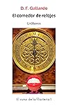 El comedor de relojes: Uróboros (El curso de la filacteria #1)