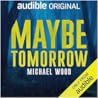 Maybe Tomorrow