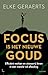 Focus is het nieuwe goud
