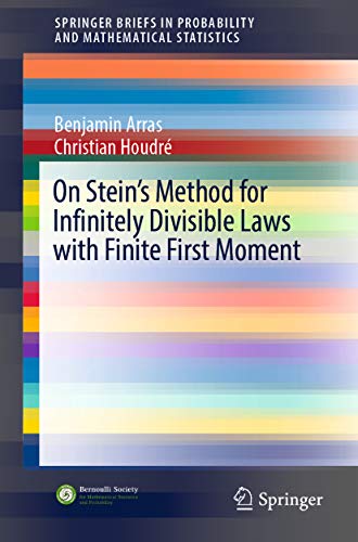 On Stein's Method for Infinitely Divisible Laws with Finite First Moment (SpringerBriefs in Probability and Mathematical Statistics)