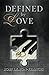 Defined by Love (The Defined Trilogy)