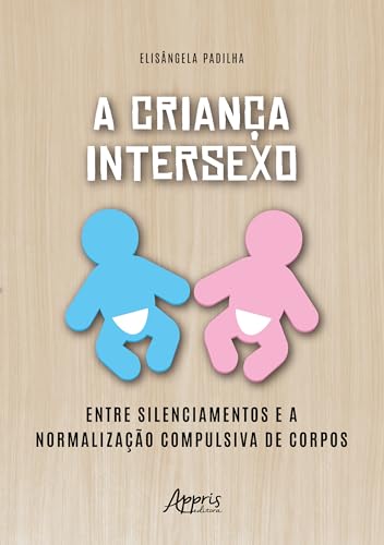 A CRIANÇA INTERSEXO (Paperback)