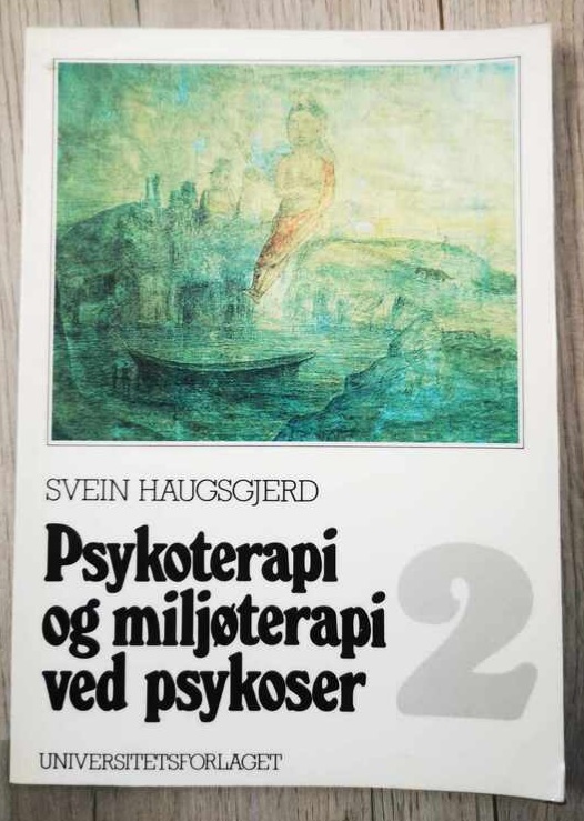 Psykoterapi og miljøterapi ved psykoser 2