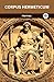 Corpus Hermeticum by Hermes