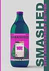 SMASHED: The Life and Tweets of Drunk Hulk (10th Anniversary Edition)