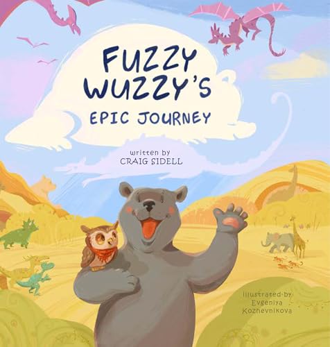 Fuzzy Wuzzy's Epic Journey (Kindle Edition)
