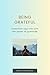 Being grateful: Transform your life with the power of gratitude (Personal Development)