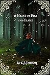A Heart of Fire a...