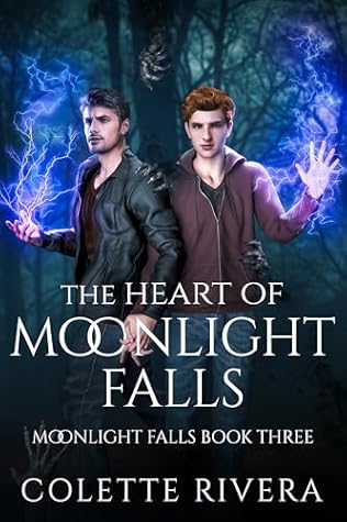 The Heart of Moonlight Falls (Moonlight Falls, #3)
