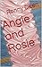 Angie and Rosie