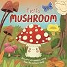 Autumn Publishing Little Mushroom (An illustrated story about... by Autumn Publishing