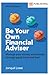 Be Your Own Financial Adviser by Jonquil Lowe