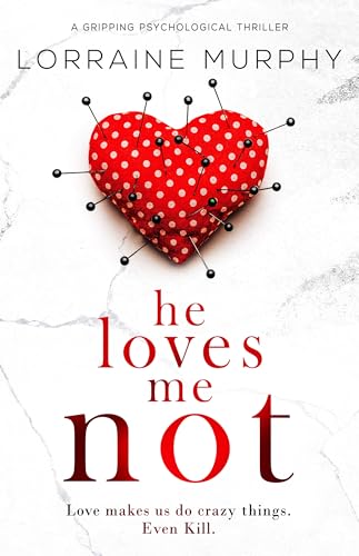 He Loves Me Not (Kindle Edition)