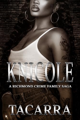 Knicole: A Richmond Crime Family Saga (The RCF Saga Book 5)