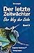 Der letzte Zeitwächter by Eva Friederike Laspas Der letzte Zeitwächter by Eva Friederike Laspas