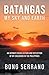 Batangas: My Sky and Earth: An Intimate Recollection and Reflection of My Childhood in the Philippines