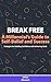 Break Free: A Millennial’s ...