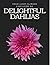 Delightful Dahlias: A conci...