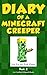 Diary of a Minecraft Creepe...