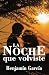 La noche que volviste
