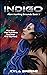 Indigo: Alien Hunting Grounds Book 1