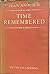 TIME REMEMBERED.
