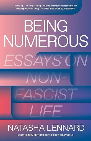 Being Numerous: Essays on Non-Fascist Life