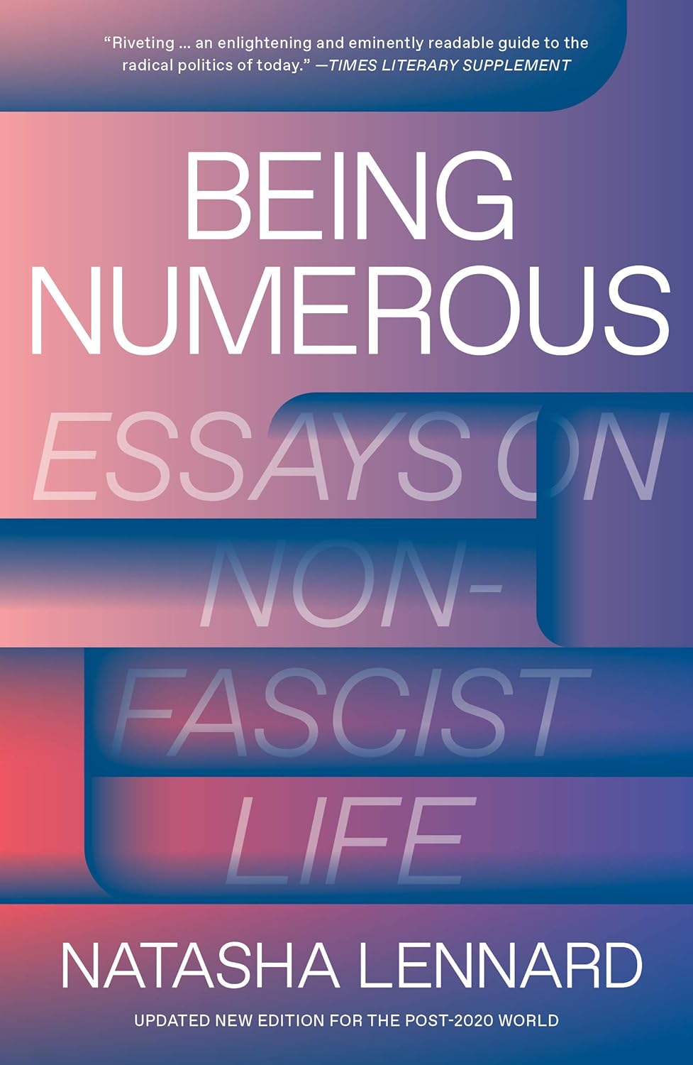 Being Numerous: Essays on Non-Fascist Life (Kindle Edition)