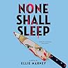 None Shall Sleep by Ellie Marney