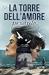 La torre dell’amore perduto by Alis Artieri