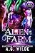 An Alien for the Farm (A Ne...