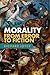 Morality: From Error to Fiction