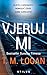 Vjeruj mi by T.M. Logan