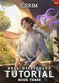 Hell Difficulty Tutorial: Book Three (Hell Difficulty Tutorial, #3)