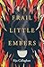Frail Little Embers