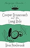 Cooper Drivacoach and the Long Ride (Abougrugon Chronicles, #2)