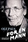 For en mann. Opptakt til en selvbiografi
