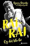 Rai-rai. Og det ble liv
