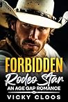 Forbidden Rodeo Star: An Age Gap Romance