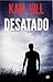 Desatado: Un thriller policíaca inolvidable (Los thrillers de Adam Black nº 1) (Spanish Edition)