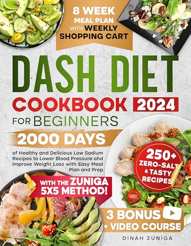 DASH Diet Cookbook For Beginners: 2000 Days of Healthy and Delicious Low Sodium Recipes to Lower Blood Pressure and Improve Weight Loss with Easy Meal Plan and Prep (Kindle Edition)