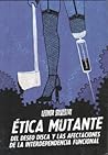 Ética mutante del...