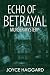Echo Of Betrayal: Murder My...