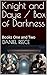 Knight and Daye / Box of Darkness: Books One and Two