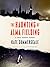 The Haunting of Alma Fielding: A True Ghost Story
